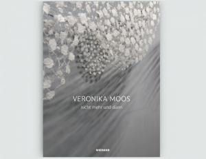 Veronika Moos: nicht mehr und dann